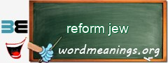 WordMeaning blackboard for reform jew